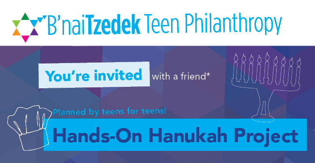 B'nai Tzedek Teen Philanthropy invites you to a hands on hanukah project