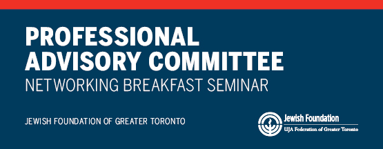 Jewish Foundation Professional Advisory Committee Breakfast Seminar